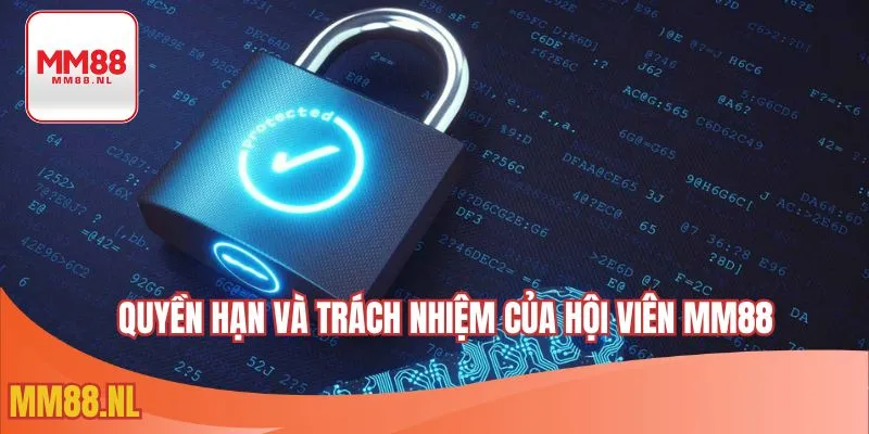 Đặc quyền và nghĩa vụ của người chơi về chính sách bảo mật mm88